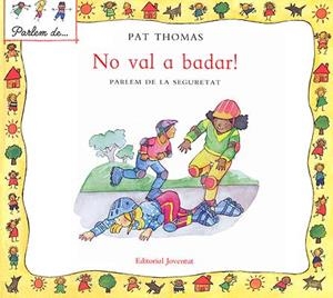 NO VAL A BADAR PARLEM DE LA SEGURETAT | 9788426136503 | THOMAS, PAT / HARKER, LESLEY