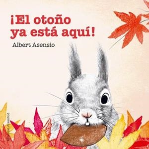 OTOÑO YA ESTÁ AQUÍ, EL | 9788426144294 | ASENSIO, ALBERT