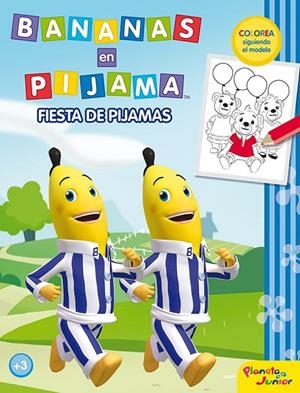 BANANAS EN PIJAMA. FIESTA DE PIJAMAS | 9788408034018 | BANANAS EN PIJAMA