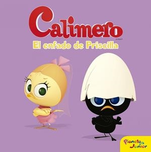 CALIMERO. EL ENFADO DE PRISCILLA | 9788408152750 | CALIMERO