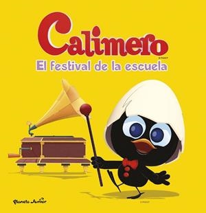 CALIMERO. EL FESTIVAL DE LA ESCUELA | 9788408152767 | CALIMERO