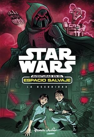 STAR WARS. AVENTURAS EN EL ESPACIO SALVAJE 05 : LA OSCURIDAD | 9788408173441 | STAR WARS
