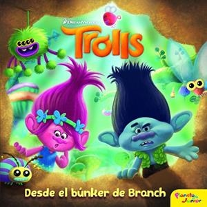 TROLLS. CUENTO. DESDE EL BÚNKER DE BRANCH | 9788408161967 | DREAMWORKS