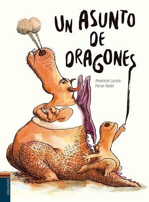 ASUNTO DE DRAGONES, UN | 9788414002186 | LACROIX, ALEXANDRE