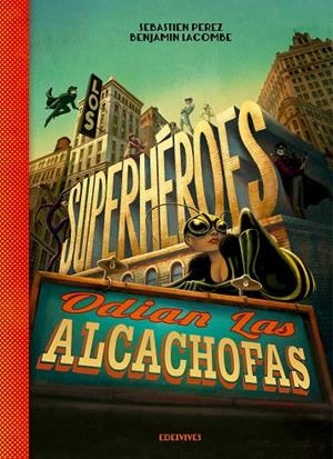 SUPERHÉROES ODIAN LAS ALCACHOFAS, LOS | 9788426393883 | LACOMBE, BENJAMÍN