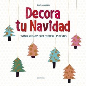 DECORA TU NAVIDAD | 9788414005392 | NAVARRO, ÀNGELS