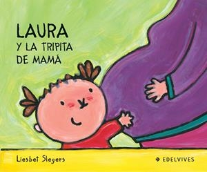 LAURA Y LA TRIPITA DE MAMÁ | 9788426355430 | SLEGERS, LIESBET
