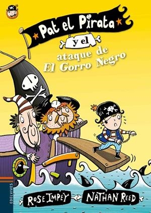 PAT EL PIRATA Y EL ATAQUE DE EL GORRO NEGRO | 9788414000625 |  IMPEY, ROSE / REED, NATHAN