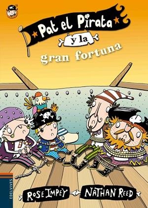 PAT EL PIRATA Y LA GRAN FORTUNA | 9788414000656 |  IMPEY, ROSE / REED, NATHAN