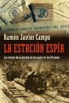 ESTACIÓN ESPÍA, LA | 9788483076569 | CAMPO FRAILE, RAMÓN JAVIER