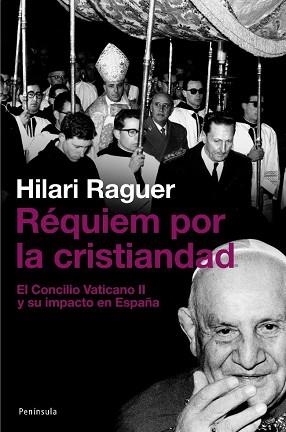 RÉQUIEM POR LA CRISTIANDAD | 9788483077542 | RAGUER, HILARI