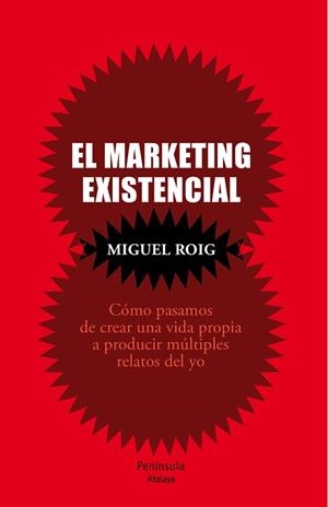 MARKETING EXISTENCIAL, EL | 9788499422503 | ROIG PRATS, MIGUEL ÁNGEL