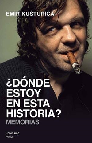 ¿DÓNDE ESTOY EN ESTA HISTORIA? | 9788499421469 | KUSTURICA, EMIR