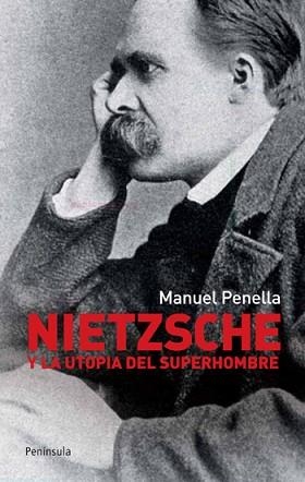 NIETZSCHE Y LA UTOPÍA DEL SUPERHOMBRE | 9788499420868 | PENELLA, MANUEL