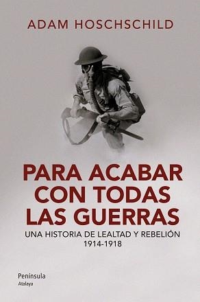 PARA ACABAR CON TODAS LAS GUERRAS | 9788499421797 | HOCHSCHILD, ADAM