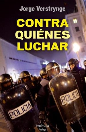 CONTRA QUIÉNES LUCHAR | 9788499422169 | VERSTRYNGE, JORGE