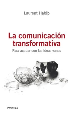 COMUNICACIÓN TRANSFORMATIVA, LA | 9788499421254 | HABIB, LAURENT