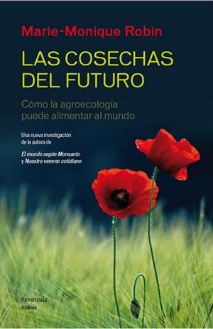 COSECHAS DEL FUTURO, LAS | 9788499422190 | ROBIN, MARIE-MONIQUE