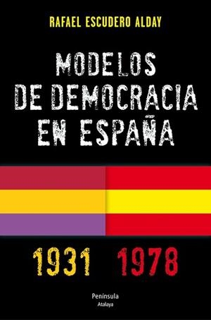 MODELOS DE DEMOCRACIA EN ESPAÑA. 1931-1978 | 9788499421735 | ESCUDERO, RAFAEL