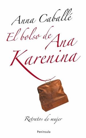 BOLSO DE ANA KARENINA, EL | 9788483078174 | CABALLÉ MASFORROLL, ANNA