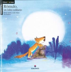 RÓMULO, UN LOBO SOLITARIO | 9788426344656 | ANTÓN BLANCO, ROCÍO / NÚÑEZ, LOLA