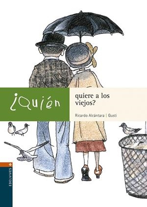 ¿QUIÉN QUIERE A LOS VIEJOS? | 9788426350916 | ALCÁNTARA, RICARDO