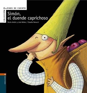 SIMÓN, EL DUENDE CAPRICHOSO | 9788426359605 | NÚÑEZ, LOLA / ANTÓN BLANCO, ROCÍO / RANUCCI, CLAUDIA