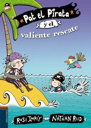 PAT EL PIRATA Y EL VALIENTE RESCATE | 9788414000663 |  IMPEY, ROSE / REED, NATHAN