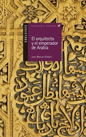 ARQUITECTO Y EL EMPERADOR DE ARABIA, EL | 9788426348463 | GISBERT PONSOLE, JOAN MANUEL