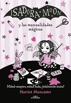ISADORA MOON Y LAS MANUALIDADES MÁGICAS | 9788420486925 | MUNCASTER, HARRIET