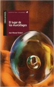 LUGAR DE LOS MURCIÉLAGOS, EL | 9788426351159 | GISBERT PONSOLE, JOAN MANUEL