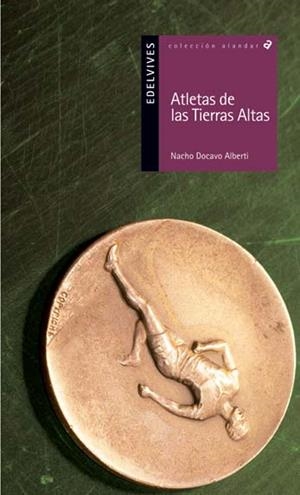 ATLETAS DE LAS TIERRAS ALTAS | 9788426366979 | DOCAVO ALBERTI, NACHO