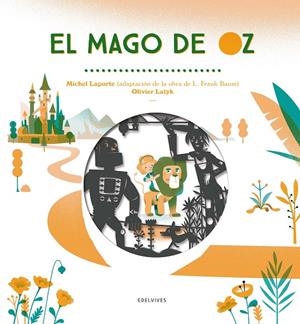 MAGO DE OZ, EL | 9788414010587 | BAUM, LYMAN FRANK / LATYK, OLIVIER