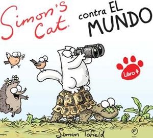 SIMON'S CAT 04 : CONTRA EL MUNDO | 9788415355069 | TOFIELD, SIMON
