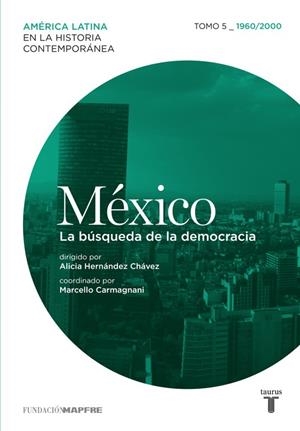 MÉXICO (1960-2000). LA BUSQUEDA DE LA DEMOCRACIA | 9788430600380 | VARIOS AUTORES