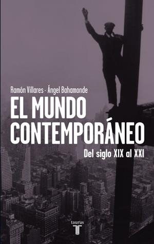 MUNDO CONTEMPORÁNEO, EL | 9788430600748 | VILLARES PAZ, RAMÓN