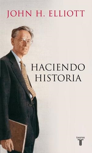 HACIENDO HISTORIA | 9788430600779 | ELLIOTT, JOHN