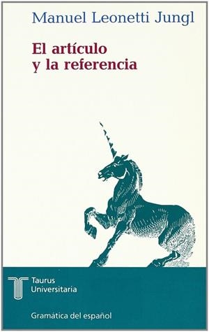 ARTÍCULO Y LA REFERENCIA, EL | 9788430601462 | LEONETTI JUNGL, MANUEL