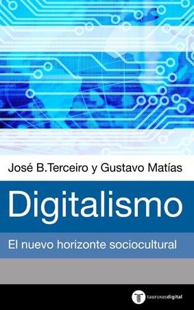 DIGITALISMO, EL NUEVO HORIZONTE SOCIOCULTURAL | 9788430604333 | TERCEIRO, JOSE B. - MATIAS, GUSTAVO