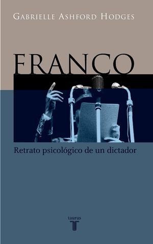FRANCO RETRATO PSICOLÓGICO DE UN DICTADOR | 9788430604449 | ASHFORD, GABRIELLE