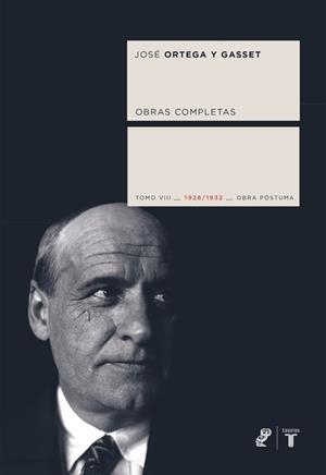 ORTEGA Y GASSET. TOMO 8 (1926-1932) | 9788430606665 | ORTEGA Y GASSET, JOSE