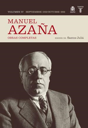 OBRA COMPLETA MANUEL AZAÑA TOMO 4 SEPTIEMBRE 1932 / OCTUBRE 1933 | 9788430607501 | AZAÑA, MANUEL
