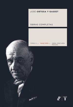 ORTEGA Y GASSET. TOMO 10 | 9788430607761 | ORTEGA Y GASSET, JOSE