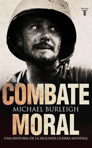 COMBATE MORAL | 9788430608072 | BURLEIGH, MICHAEL
