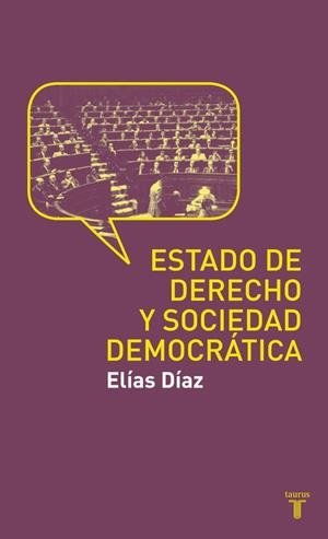 ESTADO DE DERECHO Y SOCIEDAD DEMÓCRATA, EL | 9788430608188 | DIAZ GARCIA, ELIAS
