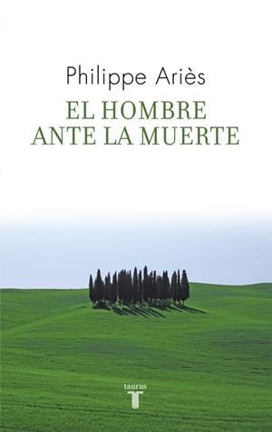 HOMBRE ANTE LA MUERTE, EL | 9788430608270 | ARIES, PHILIPPE