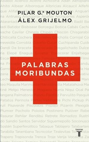 PALABRAS MORIBUNDAS | 9788430608348 | GRIJELMO GARCIA, ÁLEX
