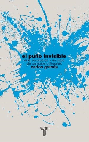 PUÑO INVISIBLE, EL | 9788430609055 | GRANES MAYA, CARLOS