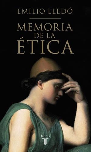 MEMORIA DE LA ÉTICA | 9788430617326 | LLEDÓ, EMILIO