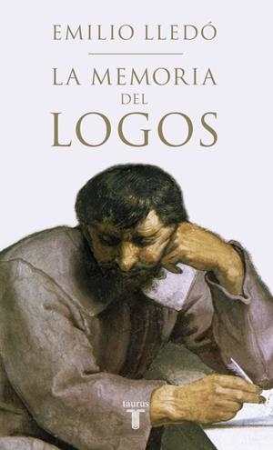 MEMORIA DEL LOGOS, LA | 9788430617333 | LLEDÓ, EMILIO